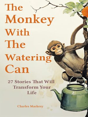 cover image of The Monkey With the Watering Can